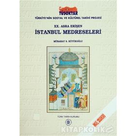 20. Asra Erişen İstanbul Medreseleri - Mübahat S. Kütükoğlu