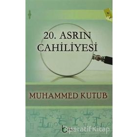 20. Asrın Cahiliyesi - Beka Yayınları