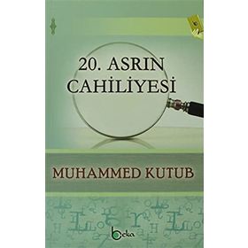 20. Asrın Cahiliyesi - Beka Yayınları