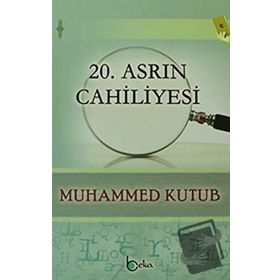 20. Asrın Cahiliyesi - Beka Yayınları