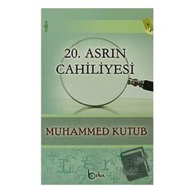 20. Asrın Cahiliyesi - Beka Yayınları