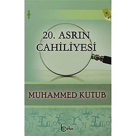 20. Asrın Cahiliyesi - Beka Yayınları