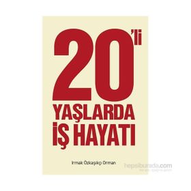 20’ li Yaşlarda İş Hayatı - Irmak Özkaşıkçı Orman
