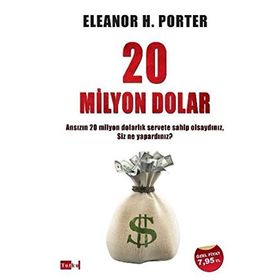 20 Milyon Dolar - Eleanor Hodgman Porter