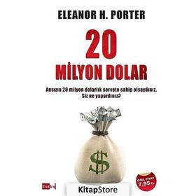 20 Milyon Dolar - Eleanor Hodgman Porter