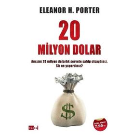 20 Milyon Dolar - Eleanor Hodgman Porter