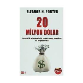 20 Milyon Dolar - Eleanor Hodgman Porter