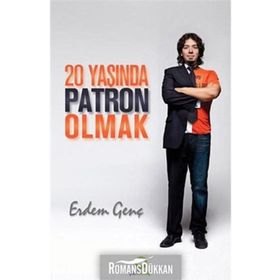 20 YAŞINDA PATRON OLMAK - ERDEM GENÇ
