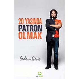 20 YAŞINDA PATRON OLMAK - ERDEM GENÇ