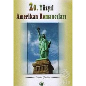 20. YÜZYIL AMERIKAN ROMANCILARI - ELMAS ŞAHİN