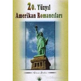 20. YÜZYIL AMERIKAN ROMANCILARI - ELMAS ŞAHİN
