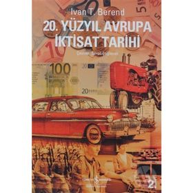 20. YÜZYIL AVRUPA İKTİSAT TARIHI - IVAN T. BEREND