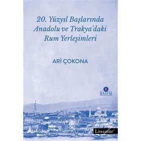 20. Yüzyıl Başlarında Anadolu ve Trakya’daki Rum Yerleşimleri - Aristotelis Çokona