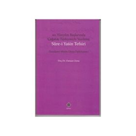 20. Yüzyıl Başlarında Çağatay Türkçesiyle Yazılmış Sure-i Yasin Tefsiri - Osman Cüme