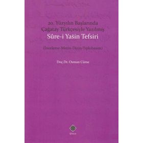 20. Yüzyıl Başlarında Çağatay Türkçesiyle Yazılmış Sure-i Yasin Tefsiri - Osman Cüme