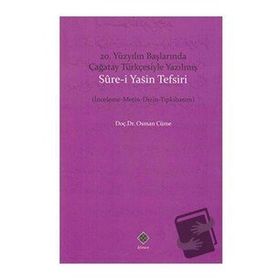 20. Yüzyıl Başlarında Çağatay Türkçesiyle Yazılmış Sure-i Yasin Tefsiri - Osman Cüme
