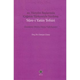 20. Yüzyıl Başlarında Çağatay Türkçesiyle Yazılmış Sure-i Yasin Tefsiri - Osman Cüme