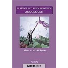 20. YÜZYIL BATI RESIM SANATINDA AŞK OLGUSU - SIBEL ALMELEK İŞMAN