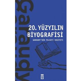 20. YÜZYIL BIYOGRAFISI - ROGER GARAUDY (ISBN:9789757138303)