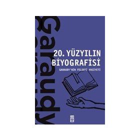 20. YÜZYIL BIYOGRAFISI - ROGER GARAUDY (ISBN:9789757138303)