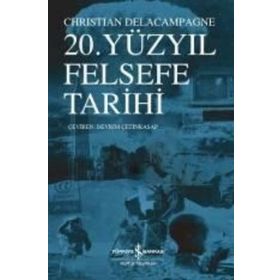 20. Yüzyıl Felsefe Tarihi - Christian Delacampagne
