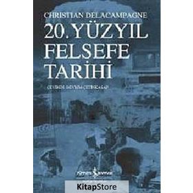 20. Yüzyıl Felsefe Tarihi - Christian Delacampagne