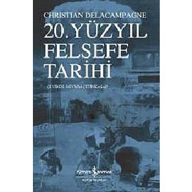 20. Yüzyıl Felsefe Tarihi - Christian Delacampagne