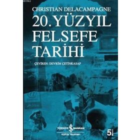 20. Yüzyıl Felsefe Tarihi - Christian Delacampagne