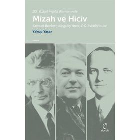 20. Yüzyıl İngiliz Romanında Mizah Ve Hiciv - Yakup Yaşar