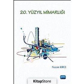 20. Yüzyıl Mimarlığı - Nazan Kırcı