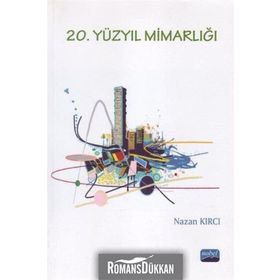 20. Yüzyıl Mimarlığı - Nazan Kırcı