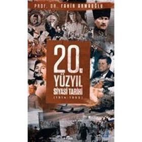 20. Yüzyıl Siyasi Tarihi 1914 - 1995 - Fahir Armaoğlu