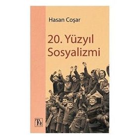 20. Yüzyıl Sosyalizmi - Hasan Coşar