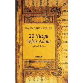 20. YÜZYIL TEFSIR AKIMI İÇTİMAİ TEFSIR - ORHAN ATALAY