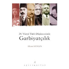 20. Yüzyıl Türk Düşüncesinde Garbiyatçılık Kitap