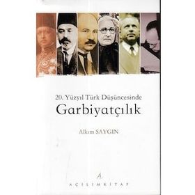 20. Yüzyıl Türk Düşüncesinde Garbiyatçılık Kitap