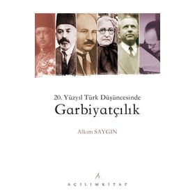 20. Yüzyıl Türk Düşüncesinde Garbiyatçılık Kitap