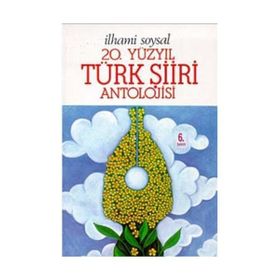 20. Yüzyıl Türk Şiiri Antolojisi - İlhami Soysal