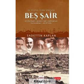 20. Yüzyıl Türk Şiirinde Beş Şair - Sadettin Kaplan