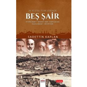 20. Yüzyıl Türk Şiirinde Beş Şair - Sadettin Kaplan