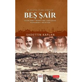 20. Yüzyıl Türk Şiirinde Beş Şair - Sadettin Kaplan