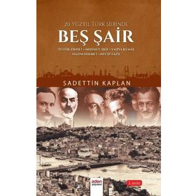 20. Yüzyıl Türk Şiirinde Beş Şair - Sadettin Kaplan