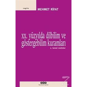 20. YÜZYILDA DILBILIM VE GÖSTERGEBİLİM KURAMLARI 1 TARİHÇE VE ELEŞTİREL DÜŞÜNCELER - MEHMER RIFAT