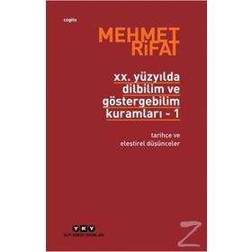 20. YÜZYILDA DILBILIM VE GÖSTERGEBİLİM KURAMLARI 1 TARİHÇE VE ELEŞTİREL DÜŞÜNCELER - MEHMER RIFAT