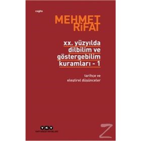 20. YÜZYILDA DILBILIM VE GÖSTERGEBİLİM KURAMLARI 1 TARİHÇE VE ELEŞTİREL DÜŞÜNCELER - MEHMER RIFAT