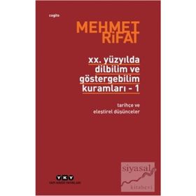 20. YÜZYILDA DILBILIM VE GÖSTERGEBİLİM KURAMLARI 1 TARİHÇE VE ELEŞTİREL DÜŞÜNCELER - MEHMER RIFAT