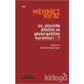 20. YÜZYILDA DILBILIM VE GÖSTERGEBİLİM KURAMLARI 1 TARİHÇE VE ELEŞTİREL DÜŞÜNCELER - MEHMER RIFAT
