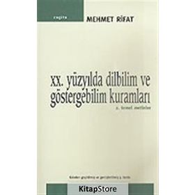 20. YÜZYILDA DILBILIM VE GÖSTERGEBİLİM KURAMLARI 2 TEMEL METINLER - MEHMER RIFAT
