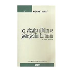20. YÜZYILDA DILBILIM VE GÖSTERGEBİLİM KURAMLARI 2 TEMEL METINLER - MEHMER RIFAT