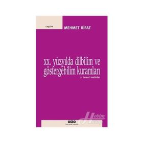 20. YÜZYILDA DILBILIM VE GÖSTERGEBİLİM KURAMLARI 2 TEMEL METINLER - MEHMER RIFAT
